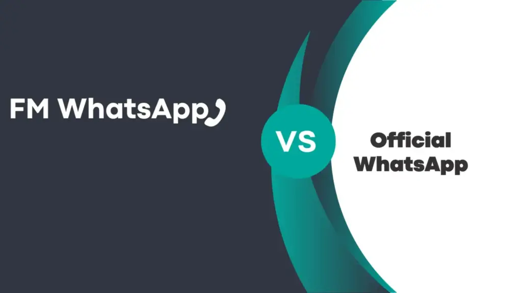 FM WhatsApp Vs Official WhatsApp

